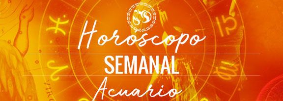 Horóscopo de Acuario Semanal